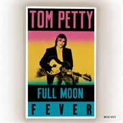 Full Moon Fever (Tom Petty, 1989)