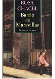 Barrio De Maravillas (Rosa Chacel)
