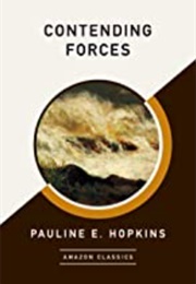 Contending Forces (Pauline E. Hopkins)