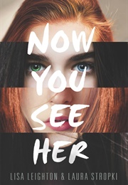 Now You See Her (Lisa Leighton, Laura Stropki)
