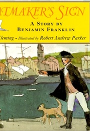The Hatmaker's Sign: A Story by Benjamin Franklin (Candace Fleming)