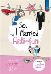 So I Married the Anti-Fan (Kim Eun Jeong)