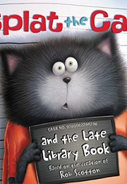 Splat the Cat and the Late Library Book (Rob Scotton)