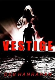 Vestige (Deb Hanrahan)