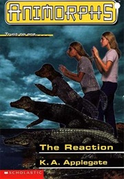 The Reaction (K.A. Applegate)
