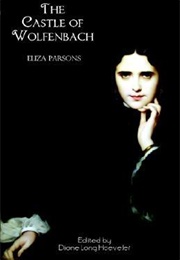 The Castle of Wolfenbach (Eliza Parsons)