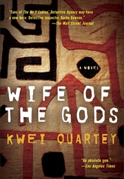 Wife of the Gods (Kwei Quartey)