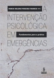 A Intervenção Psicológica Em Emergências (Maria Helena Pereira Franco)
