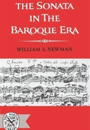 The Sonata in the Baroque Era (William S. Newman)