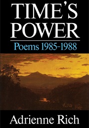 Time's Power: Poems 1985-1988 (Adrienne Rich)