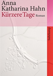 Kürzere Tage (Anna Katharina Hahn)