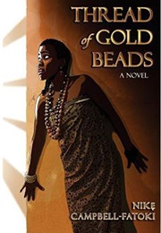 Thread of Gold Beads (Nike Campbell-Fatoki)