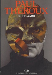 Dr. Demarr (Paul Theroux)