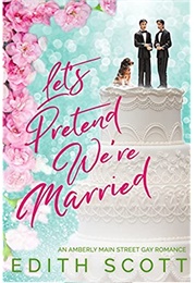 Let's Pretend We're Married (Edith Scott)