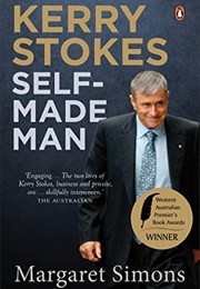 Kerry Stokes: Self-Made Man (Margaret Simons)