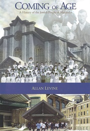 Coming of Age: A History of the Jewish People of Manitoba (Allan Levine)