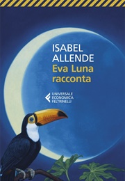 Eva Luna Racconta (Isabel Allende)