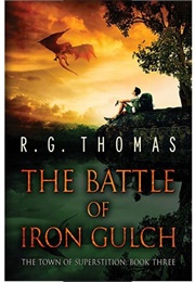 The Battle of Iron Gulch (R.G. Thomas)
