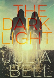 The Dark Light (Julia Bell)