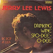 Jerry Lee Lewis Drinkin Wine Spo-Dee-O-Dee