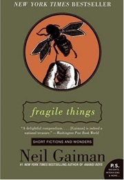 Fragile Things: Short Fictions and Wonders (Neil Gaiman)
