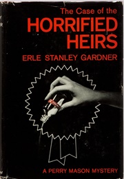 The Case of the Horrified Heirs (Erle Stanley Gardner)