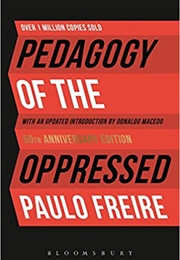 Pedagogy of the Oppressed (Paolo Freire)