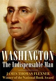 Washington: The Indispensable Man (Flexner, James Thomas)