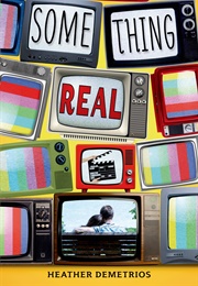 Something Real (Heather Demetrios)