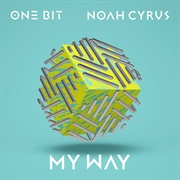 My Way - One Bit & Noah Cyrus