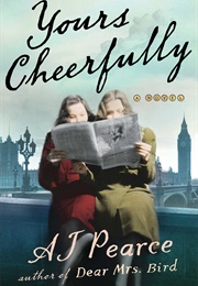 Yours Cheerfully (A. J. Pearce)