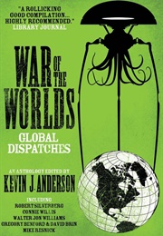 War of the Worlds: Global Dispatches (Kevin J. Anderson)