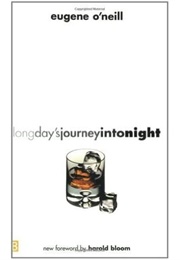 Long Day&#39;s Journey Into Night (Eugene O&#39;Neill)