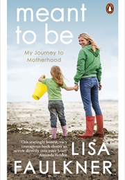 Meant to Be (Lisa Faulkner)