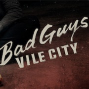 Bad Guys Vile City