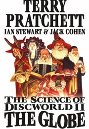 The Science of Discworld II: The Globe (Terry Pratchett &  Ian Stewart)