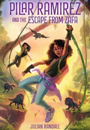 Pilar Ramirez and the Escape From Zafa (Julian Randall)