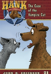 The Case of the Vampire Cat (Hank the Cowdog) (John R. Erickson)