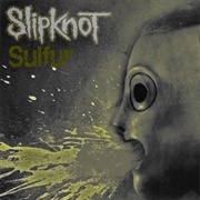 Sulfur - Slipknot