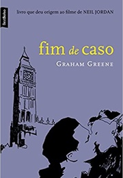Fim De Caso (Graham Greene)