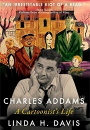 Charles Addams: A Cartoonist's Life (Linda H.Davis)
