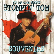 Stompin&#39; Tom Connors - 25 of the Best Stompin&#39; Tom Souvenirs