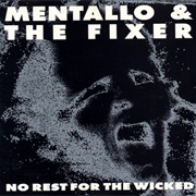 Mentallo & the Fixer - No Rest for the Wicked