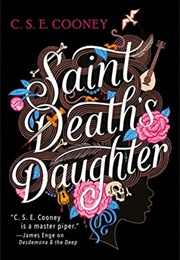Saint Death&#39;s Daughter (C.S.E. Cooney)