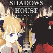 Shadows House