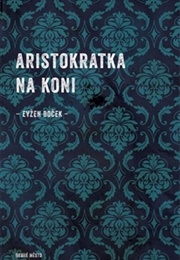 Aristokratka Na Koni (Evžen Boček)