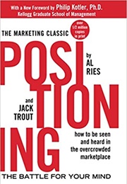 Positioning: The Battle for Your Mind (Philip Kotler)