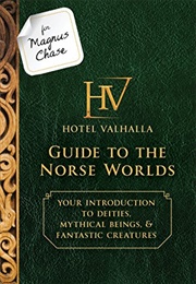 For Magnus Chase: Hotel Valhalla Guide to the Norse Worlds (Rick Riordan)