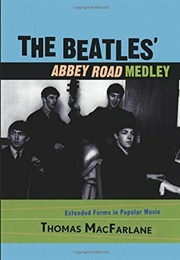 The Beatles&#39; Abbey Road Medley (Thomas MacFarlane)