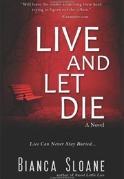 Live and Let Die (Bianca Sloane)